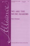 We Are the Music Makers SSAA choral sheet music cover